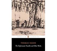 The Unfortunate Traveller and Other Works (Penguin English Library)