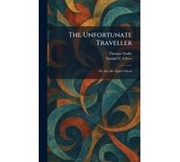The Unfortunate Traveller: Or, the Life of Jack Wilton