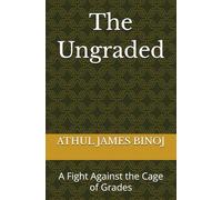 The Ungraded: A Fight Against the Cage of Grades