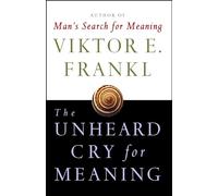 The Unheard Cry for Meaning: Psychotherapy and Humanism (Touchstone Books (Paperback))