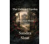 The Unheard Garden: Asher's Final Bloom