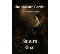 The Unheard Garden: The Locket's Secret