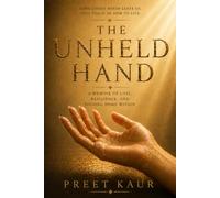 The Unheld Hand: A Memoir of Loss, Resilience, and Finding Home Within