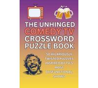 The Unhinged Comedy TV Crossword Puzzle Book