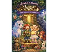 The Unicorn Between Worlds: Book One