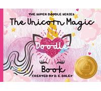 The Unicorn Magic Doodle Book: Blush Pink Edition (The Super Doodle Series): A Magical Journey You Create - One Sparkle At a Time!