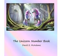 The Unicorn Number Book: Beautiful unicorns introduce the numbers 0-10 (Math Books for Children)
