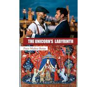 The Unicorn´s Labyrinth: Translated edition from the original Spanish book "El Laberinto del Unicornio"
