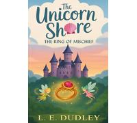 The Unicorn Shore: The Ring of Mischief (Book3)