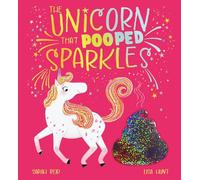 The Unicorn That Pooped Sparkles: with a super sparkly sequin patch on the cover!