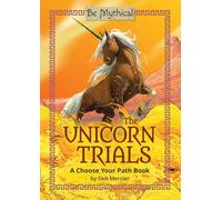 The Unicorn Trials (Be Mythical)