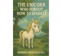 The Unicorn Who Forgot How to Sparkle