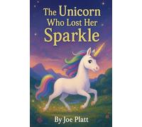 The Unicorn Who Lost Her Sparkle