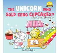 The Unicorn Who Sold Zero Cupcakes: 2 (Ted and Friends)