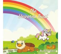 The Unicorn's Trust (Griffin and Mythical Friends)