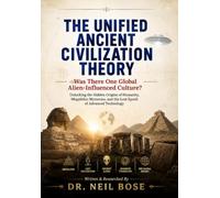 The Unified Ancient Civilization Theory: Was There One Global Alien-Influenced Culture?