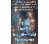 The Unified Identity-Field Framework