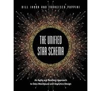 The Unified Star Schema: An Agile and Resilient Approach to Data Warehouse and Analytics Design