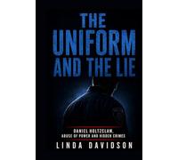 The Uniform and the Lie: Daniel Holtzclaw, abuse of power and hidden crimes (BEHIND THE BADGE)