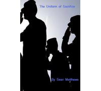 The Uniform Of Sacrifice