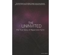 The Uninvited: The True Story of Ripperston Farm