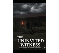 The Uninvited Witness
