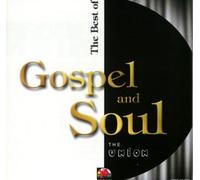 The Union - The Best Of Gospel And Soul