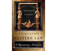 The Uniqueness of Western Law: A Reactionary Manifesto