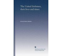 The United Irishmen, their lives and times (v.2 1842): Volume 7