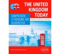The United Kingdom Today. Comprendre Le Royaume-uni Aujourdhui. (ebook