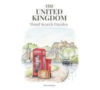 The United Kingdom Word Search Puzzles: An Artful Puzzle Book with Watercolor Illustrations for Adults, The Perfect Mindful Gift & Coffee Table Decor ... Travelers , 88 Puzzles for Fun & Relaxation
