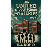 The United Middle School Mysteries Book 9