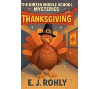 The United Middle School Mysteries Thanksgiving