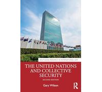 The United Nations and Collective Security (Routledge Research in International Law)