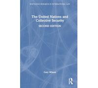 The United Nations and Collective Security (Routledge Research in International Law)
