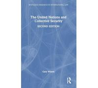 The United Nations and Collective Security (Routledge Research in International Law)