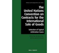 The United Nations Convention on Contracts for the International Sale of Goods: Selection of Typical Arbitration Cases: 15 (Chinese and Comparative Law)