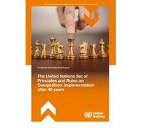 The United Nations Set of Principles and Rules on Competition: Implementation After 40 Years