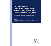 The United Nations «Women, peace and security» agenda 25 years after security council resolution 1325 (2000). A utopia that can still change the world