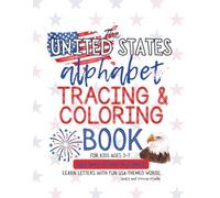 The United States Alphabet Tracing and Coloring Book: Fun USA themed ABC’s
