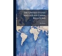 The United States and ASEAN-China Relations