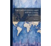 The United States and ASEAN-China Relations