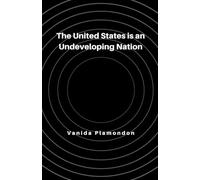 The United States is an Undeveloping Nation