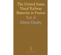 The United States Naval Railway Batteries in France