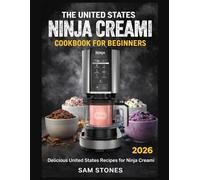 The United States Ninja Creami Cookbook for Beginners: Delicious United States Recipes for Ninja Creami