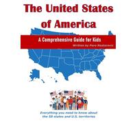 The United States of America: A Comprehensive Guide for Kids