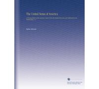 The United States of America: A Pictorial History of the American Nation From the Earliest Discoveries and Settlements to the Present Time. V. 3