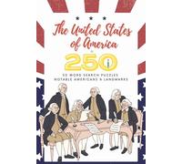The United States of America is 250 Years Old! Word Search Puzzle Book - Notable Americans & Landmarks: Word Searches with Easy to Read Print, USA ... | Gift, Birthday, Anniversary, Patriots