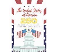The United States of America is 250 Years Old! Word Search Puzzle Book: Word Searches with Easy to Read Print, USA theme, | 6x9 inches | 50 Puzzles | Gift, Birthday, Anniversary, America