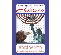 The United States of America Word Search Puzzles for Teens and Adults: Word Search Book with Easy To Read Print about America, American Culture, and ... puzzles. Great for gifts, vacations and mo